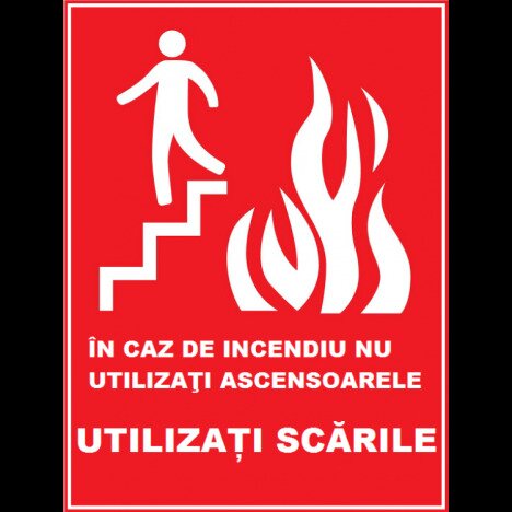 Placuta in caz de incendiu nu utilizati ascensoarele utilizati scarile de iesire